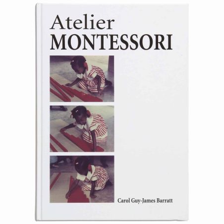 Atelier Montessori : Guide Pratique pour Éducateurs et Parents (Carol Guy & James Barratt)