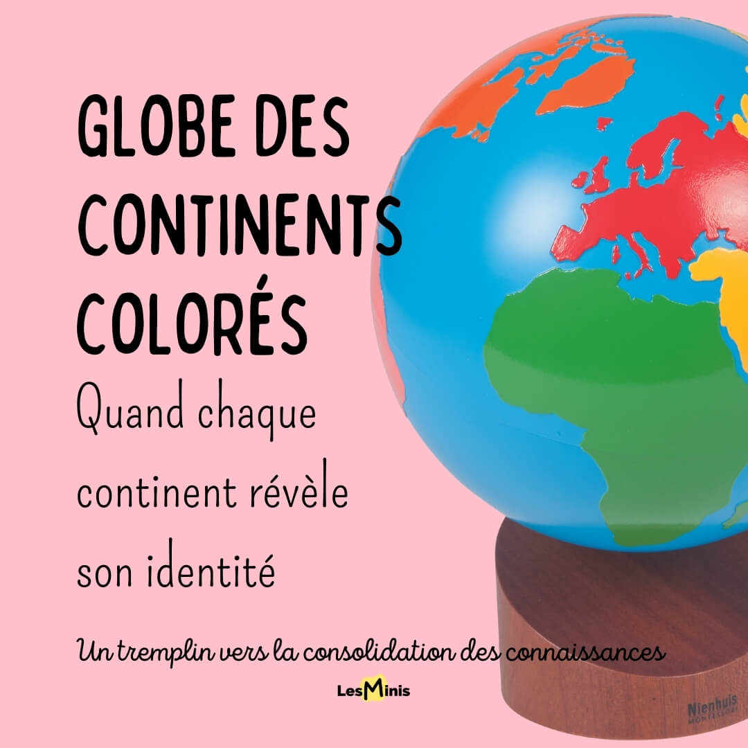 Globe des Continents colorés Montessori : une aventure pédagogique qui révèle la diversité de notre monde.